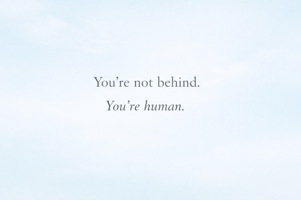 For Anyone Feeling&nbsp;Behind